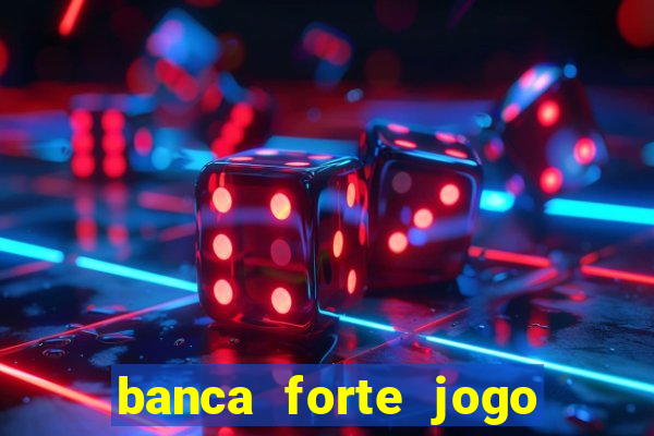 banca forte jogo do bicho app